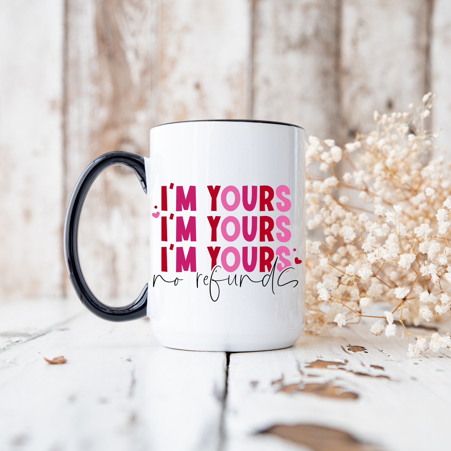 I'm Yours, No Refunds Mug