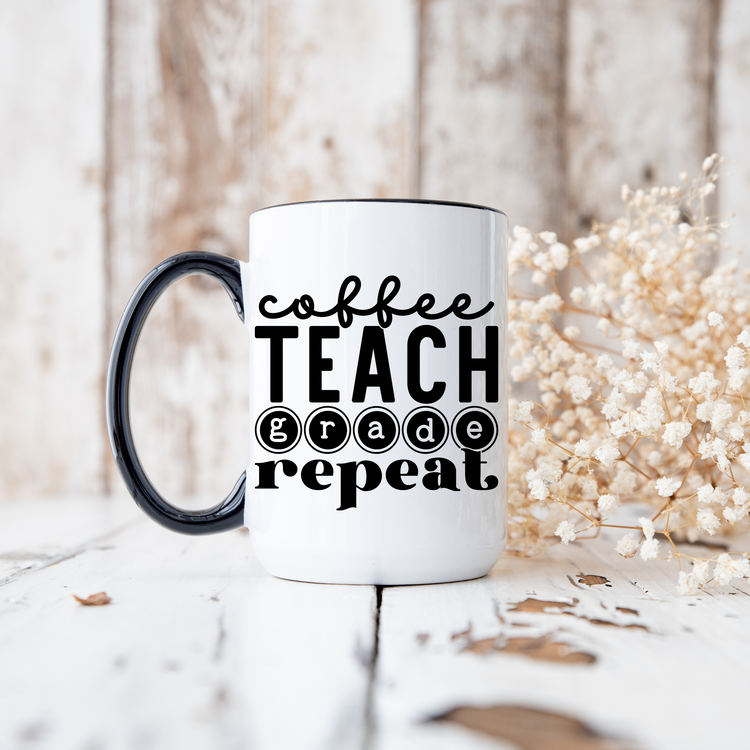 Coffee, Teach, Grade, Repeat Mug