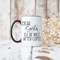 Dear Santa, I'll Be Nice Mug
