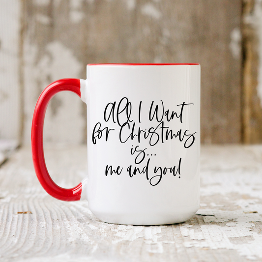 All I Want For Christmas Mug