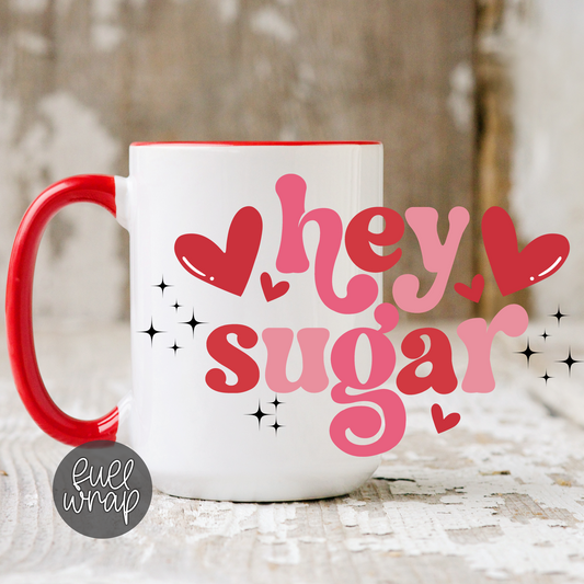 Hey Sugar Mug