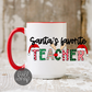 Santa's Favorite Teacher Mug