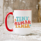 Tiny Human Tamer Mug